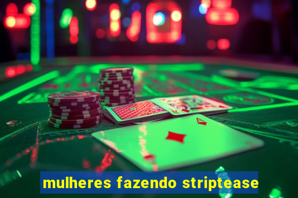 mulheres fazendo striptease